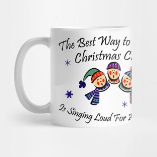 The Best Way to Spread Christmas Cheer... Mug